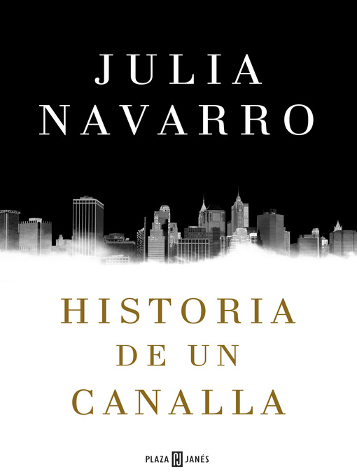 Title details for Historia de un canalla by Julia Navarro - Available